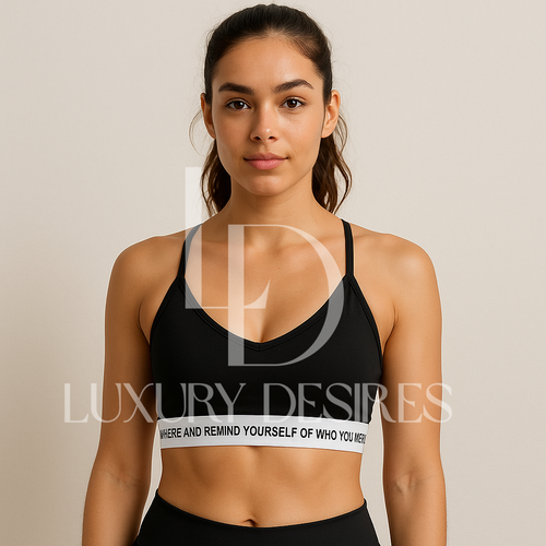 High Quality Sports Bra - Remind Yourself by Luxury Desires